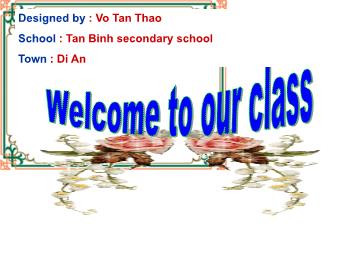 Bài giảng Tiếng anh Lớp 7 - Unit 5: It's time for recess - Tan Binh Secondary School