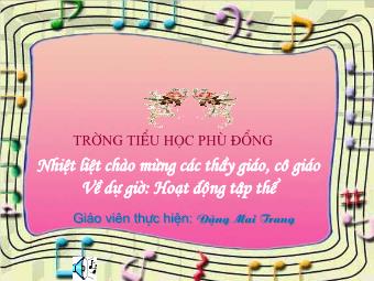 Bài giảng Hoạt động ngoài giờ Lớp 4 - Chủ đề: Chào mừng ngày Nhà giáo Việt Nam - Đặng Mai Trang