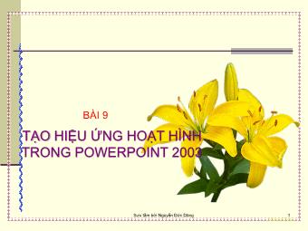 Bài giảng PowerPoint - Bài 9: Tạo hiệu ứng hoạt hình trong PowerPoint 2003
