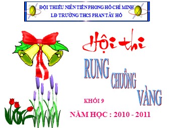 Hội thi Rung chuông vàng cho học sinh Lớp 9 - Trường THCS Phan Tây Hồ