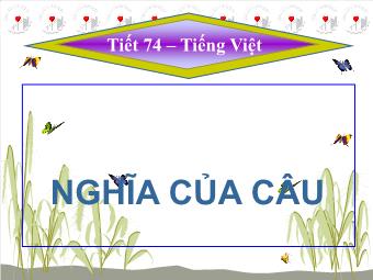 Bài giảng Ngữ văn 11 Tiết 74 – Tiếng Việt Nghĩa của câu