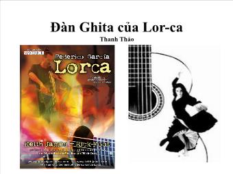 Bài giảng Ngữ văn 12: Đàn Ghita của Lor-Ca - Thanh Thảo
