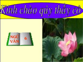 Bài giảng Ngữ văn 6 bài 26: Cây tre Việt Nam (Thép Mới)