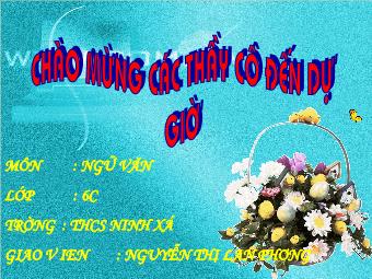 Bài giảng Ngữ văn 6: Cây tre Việt Nam (Thép Mới)
