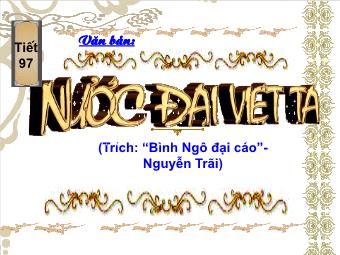 Bài giảng Ngữ văn 8 tiết 97 Văn bản: Nước Đại Việt ta - (Nguyễn Trãi)