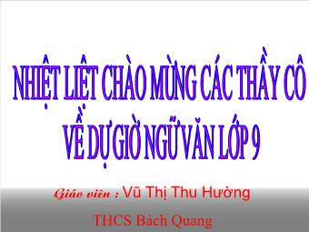 Bài giảng Ngữ văn 9 tiết 143: Văn bản những ngôi sao xa xôi (Tiếp) (Trích) -Lê Minh Khuê