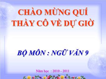 Bài giảng Ngữ văn 9 Tuần 15 - Tiết 72 Văn bản: Chiếc lược ngà (tt) (Trích) Nguyễn Quang Sáng