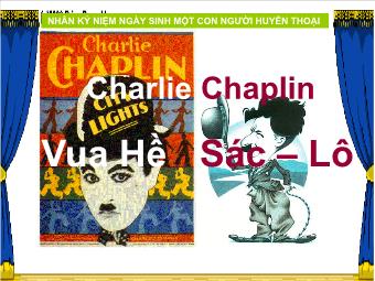 Charlie Chaplin - Vua Hề Sác – Lô
