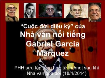 “Cuộc đời diệu kỳ” của Nhà văn nổi tiếng Gabriel Garcia Marquez