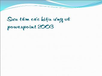 Sưu tầm các hiệu ứng về powerpoint 2003