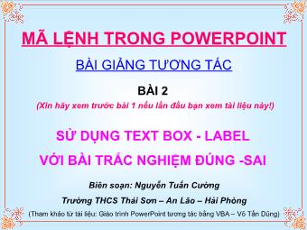 Bài giảng Mã lệnh trong powerpoint - Bài 1: Sử dụng text box - Label với bài trắc nghiệm đúng -sai