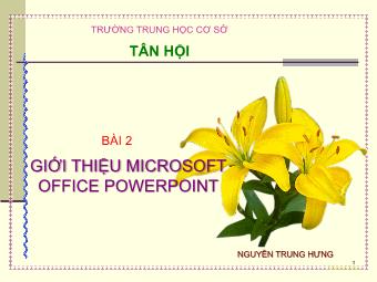 Bài giảng Bài 2: Giới thiệu Microsoft Office PowerPoint - Nguyễn Trọng Hưng