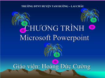 Bài giảng Chương trình Microsoft PowerPoint - Hoàng Đức Cường
