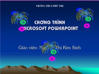 Bài giảng Chương trình Microsoft PowerPoint - Nguyễn Thị Kim Sinh
