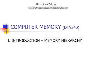 Bài giảng Computer memory - Introduction - Memory Hierachy