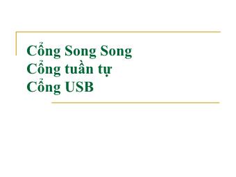 Bài giảng Cổng song song - Cổng tuần tự - Cổng USB