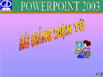 Bài giảng Giới thiệu Poweroint 2003 - Bài giảng điện tử