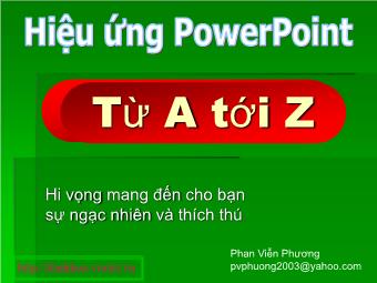 Bài giảng Hiệu ứng PowerPoint từ A tới Z - Phan Viễn Phương