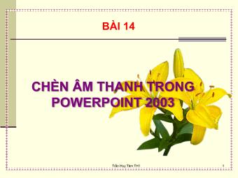 Bài giảng Hướng dẫn học PowerPoint - Bài 14: Chèn âm thanh trong Microsoft Office PowerPoint - Trần Huy Tâm
