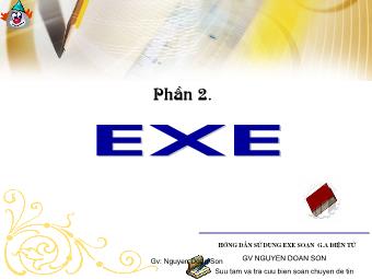 Bài giảng Hướng dẫn sử dụng Exe - Phần 2: Exe - Nguyen Doan Son