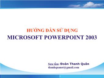 Bài giảng Hướng dẫn sử dụng Microsoft PowerPoint 2003 - Đoàn Thanh Quân