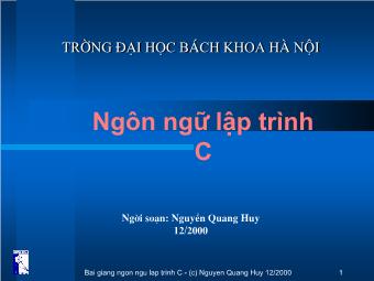 Bài giảng Ngôn ngữ lập trình C - Nguyễn Quang Huy