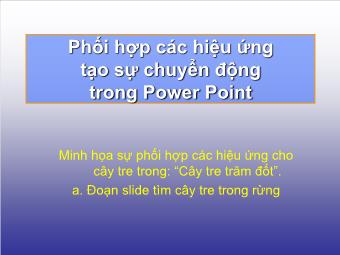 Bài giảng Phối hợp các hiệu ứng tạo sự chuyển động trong PowerPoint