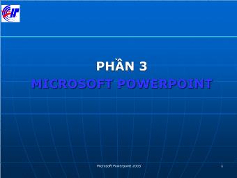 Bài giảng Power Point - Phần 3: Microsoft Powerpoint