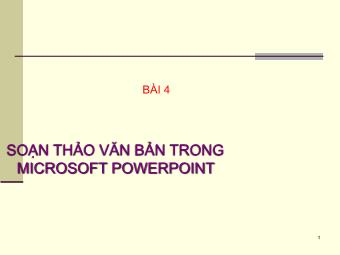 Bài giảng Powerpoint toàn tập - Bài 4: Soạn thảo văn bản trong Microsoft Powerpoint