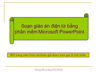 Bài giảng Soạn giáo án điện tử bằng phần mềm Microsoft PowerPoint