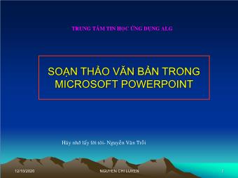 Bài giảng Soạn thảo văn bản trong Microsoft Powerpoint - Nguyen Chi Luyen