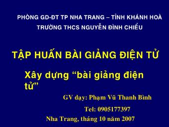 Bài giảng Tập huấn Bài giảng điện tử Xây dựng bài giảng điện tử - Phạm Vũ Thanh Bình