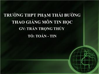 Bài giảng Thao giảng môn Tin học - Trường THPT Phạm Thái Đường