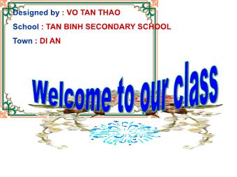 Bài giảng Tiếng anh Lớp 7 - Unit 5: In class - Tan Binh Secondary School