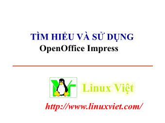 Bài giảng Tìm hiểu và sửu dụng OpenOffice Impress