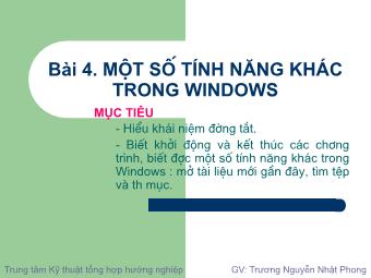 Bài giảng Tin học Lớp 11 - Bài 4: Một số tính năng khác trong Windows - Trương Nguyễn Nhật Phong