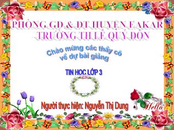 Bài giảng Tin học Lớp 3 - Bài 7: Ôn tập - Nguyễn Thị Dung