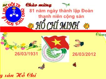 Cuộc thi Tìm hiểu truyền thống Đoàn đội kỷ niệm 81 năm thành lập ĐTNCS Ho Chi Minh