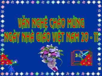 Văn nghệ chào mừng ngày Nhà giáo Việt Nam 20-11