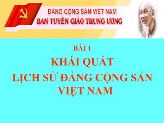 Bài giảng Bài 1: Khái quát lịch sử đảng cộng sản Việt Nam