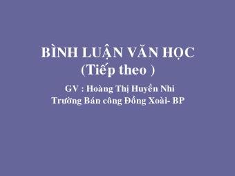 Bài giảng Bình Luận văn học - Hoàng Thị Huyền Nhi