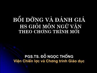 Bài giảng Bồi dưỡng và đánh giá học sinh giỏi môn Ngữ văn theo chương trình theo chương trình mới - Đỗ Ngọc Thống