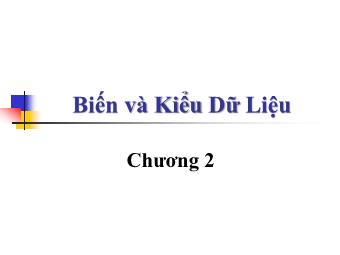 Bài giảng Captech - Chương 2: Biến và Kiểu Dữ Liệu