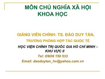 Bài giảng Chủ nghĩa Xã hội khoa học - Đào Duy Tân