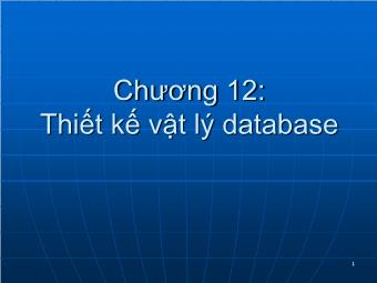 Bài giảng Cơ sở dũ liệu - Chương 12: Thiết kế vật lý database