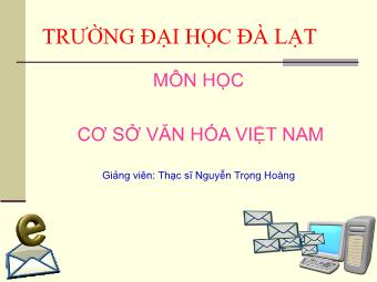 Bài giảng Cơ sở văn hóa Việt Nam - Bài 2: Định vị văn hóa Việt Nam - Nguyễn Trọng Hoàng