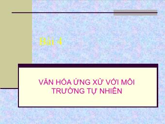 Bài giảng Cơ sở văn hóa Việt Nam - Bài 4: Văn hóa ứng xử với môi trường tự nhiên - Nguyễn Trọng Hoàng