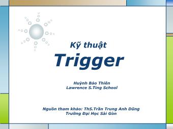 Bài giảng Kỹ thuật Trigger - Huỳnh Bảo Thiên
