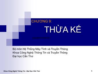 Bài giảng Lập trình hướng đối tượng C++ - Chương 9: Thừa kế - Đại học Cần Thơ