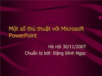 Bài giảng Một số thủ thuật với Microsoft PowerPoint - Đặng Đình Ngọc